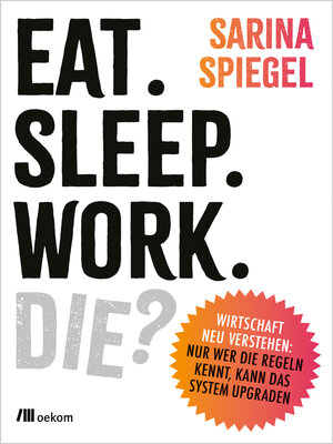 cover image of Eat. Sleep. Work. Die?